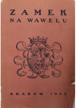 Zamek królewski na Wawelu 1933 r