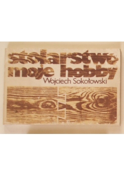 Stolarstwo moje hobby