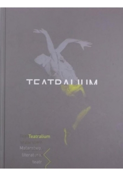 Teatralium Malarstwo  Literatura  Teatr