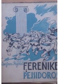 Ferenike i pejsidoros, 1936 r.