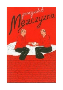 Projekt mężczyzna Antologia opowiadań