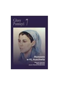 Głosy pamięci 7. Romowie w KL Auschwitz