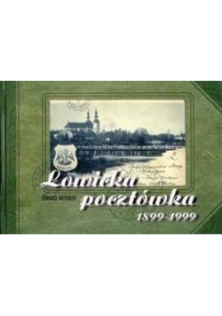 Łowicka pocztówka 1899-1999