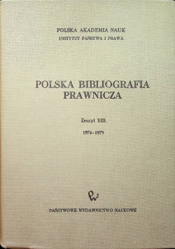 Polska Bibliografia Prawnicza Zeszyt XIII 1974 1975