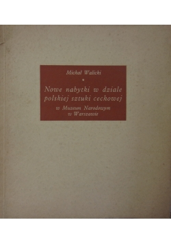Nowe nabytki w dziale polskiej sztuki cechowej, 1938r