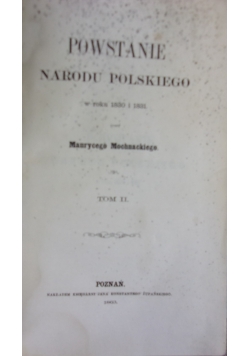 Działa Maurycego Mochnackiego, tom II, IV,V, 1863r., 3 tomy w 1