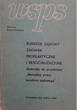 Kurator sądowy Zadania profilaktyczne i resocjalizacyjne