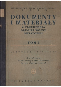 Dokumenty i materiały z przedednia drugiej wojny tom I 1949 r.