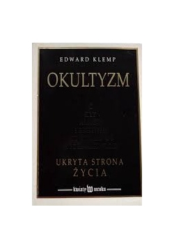 Okultyzm. Ukryta strona życia