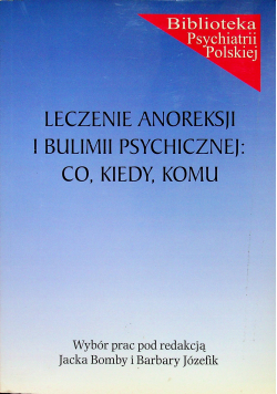 Leczenie anoreksji i bulimii psychicznej co kiedy komu