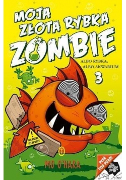 Moja złota rybka zombie T.3