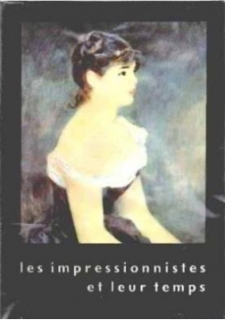 Les impressionnistes et leur temps