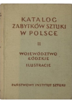 Katalog Zabytków Sztuki W Polsce,tomII Województwo Łódzkie