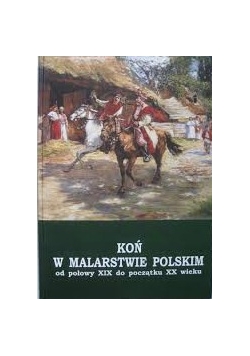 Koń w malarstwie polskim