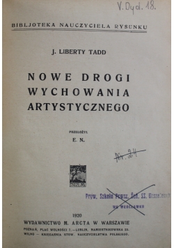 Nowe drogi wychowania artystycznego,1920r.