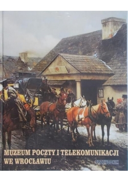 Muzeum poczty i telekomunikacji we Wrocławiu