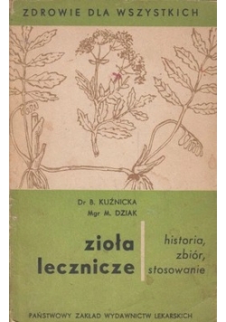 Zioła Lecznicze historia, zbiór i zastosowanie