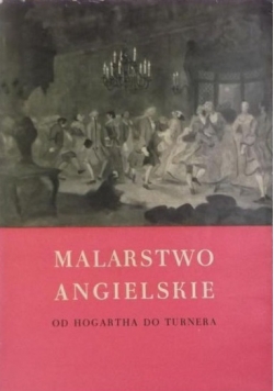 Malarstwo angielskie od Hogartha do Turnera