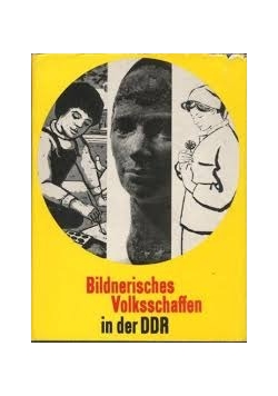 Bildnerisches Volksschaffen in der DDR