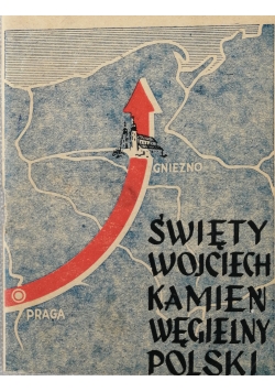 Święty Wojciech kamień węgielny Polski, 1947 r.
