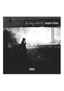 August Alsina. This thing called life, cd