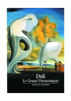 Dali Le Grand Paranoiaque