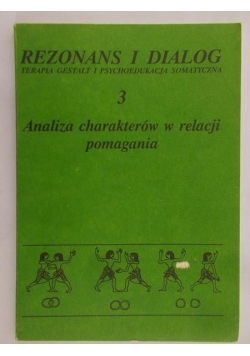 Rezonans i dialog - Analiza charakterów w relacji pomagania