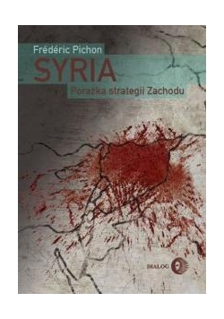 Syria. Porażka strategii Zachodu