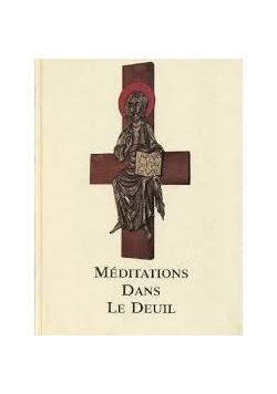 Meditations Dans Le Deuil