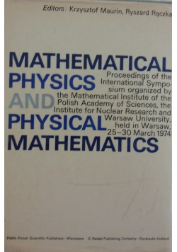 Mathematical Physics and physical mathematics