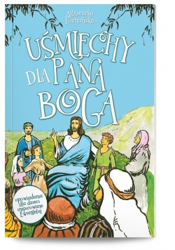 Uśmiechy dla Pana Boga