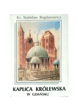 Kaplica Królewska w Gdańsku