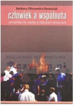 Człowiek a wspólnota. Antropologiczne aspekt w doktrynach politycznych