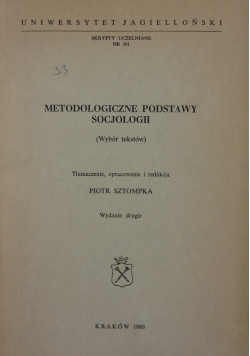 Metodologiczne podstawy socjologii (wybór tekstów)