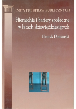 Hierarchie i bariery społeczne w latach dziewięćdziesiątych
