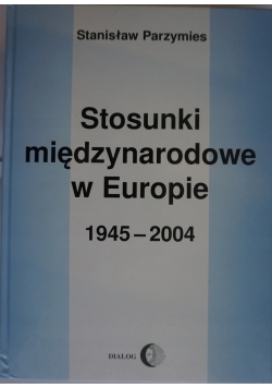 Stosunki międzynarodowe w Europie 1945 do 19999