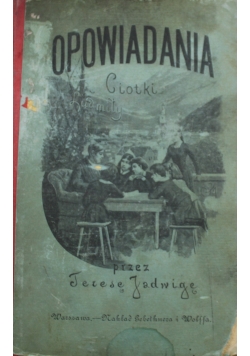 Opowiadania Ciotki Ludmiły 1891 r.