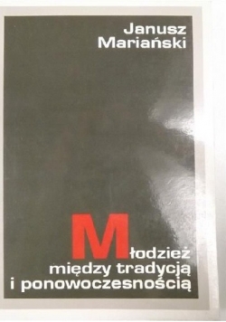 Młodzież między tradycją i ponowoczesnością.