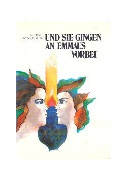 Und sie gingen an Emmaus vorbei