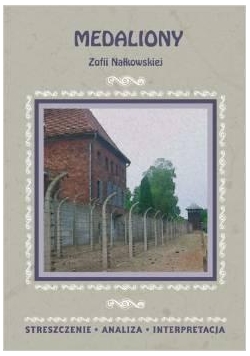 Streszczenia - Medaliony Zofii Nałkowskiej