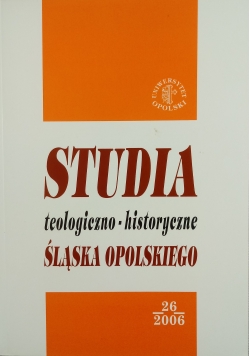Studia teologiczno-historyczne Śląska Opolskiego, Tom 26