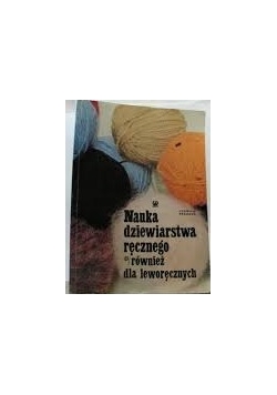 Nauka dziewiarstwa ręcznego */ również dla leworęcznych