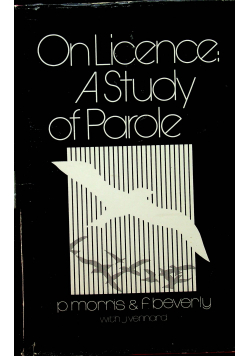 On licence a study of parole