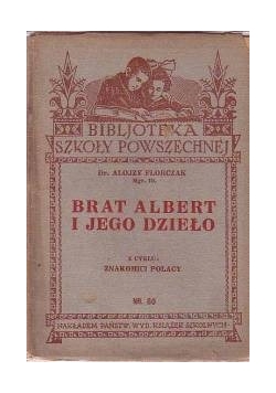 Brat Albert i jego dzieło, 1933 r.