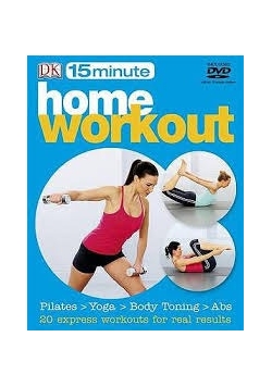 15 Minute home workout, + płyta DVD
