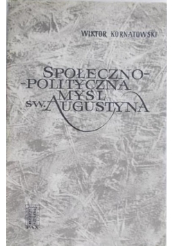 Społeczno - polityczna myśl Św. Augustyna