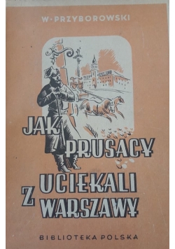 Jak Prusacy uciekali z Warszawy ,1948 r.