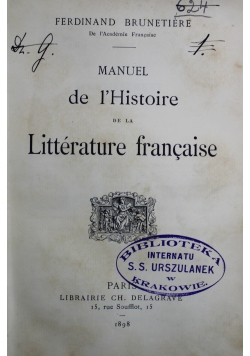 Manuel de l Histoire de la Litterature francaise 1898 r.