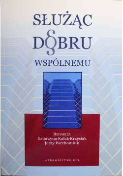 Służąc dobru wspólnemu