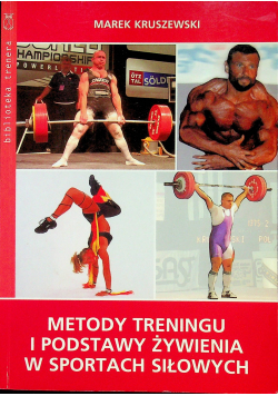 Metody treningu i podstawy żywienia w sportach siłowych
